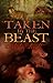 Taken by the Beast by Natasha Knight