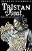 Tristan et Iseut. Jamais l'un sans l'autre by Jacques Cassabois Tristan et Iseut. Jamais l'un sans l'autre by Jacques Cassabois