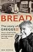 Bread: The Story of Greggs