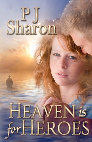 Heaven Is for Heroes (Kindle Edition)