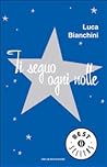 Ti seguo ogni notte by Luca Bianchini