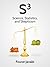 S3: Science, Statistics, an...