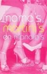 Mama's, martini's en manolo's