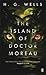 The Island of Doctor Moreau by H.G. Wells