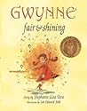 Gwynne, Fair & Shining by Stephanie Lisa Tara