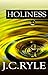 Holiness by J.C. Ryle