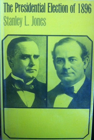 The Presidential Election of 1896 (Paperback)