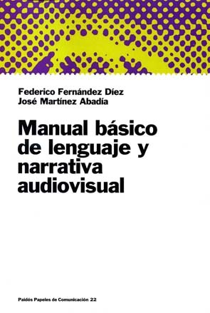Manual básico de lenguaje y narrativa audiovisual