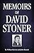 Memoirs of David Stoner: Containing Copious Extracts from His Diary and Epistolary Correspondence