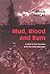 Mud, Blood, and Rum: A Year in the Trenches with the 42nd Bn