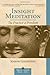 Insight Meditation, The Practice of Freedom by Joseph Goldstein
