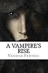 A Vampire's Rise by Vanessa Fewings
