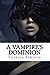 A Vampire's Dominion (The Stone Masters Vampire, #3)