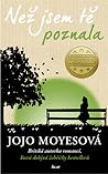 Než jsem tě poznala by Jojo Moyes