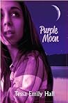 Purple Moon by Tessa Emily Hall