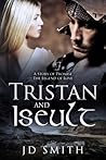 Tristan and Iseult by J.D.   Smith