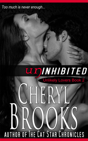 Uninhibited (Unlikely Lovers, #2)