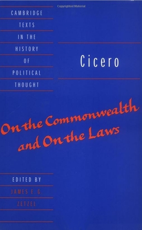 Cicero: On the Commonwealth and On the Laws (Cambridge Texts in the History of Political Thought)