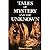 Tales of Mystery and the Un...