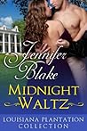 Midnight Waltz by Jennifer Blake Midnight Waltz by Jennifer Blake