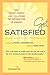 Get Satisfied: How Twenty People Like You Found the Satisfaction of Enough