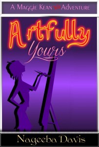 Artfully Yours (Maggie Kean Misadventures, #3)