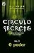 O Poder (Círculo Secreto, #3)