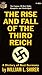 The Rise and Fall of the Third Reich: A History of Nazi Germany