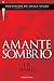 Amante Sombrio (Irmandade d...