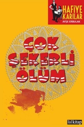 Çok Şekerli Ölüm (Hafiye Karılar, #1)