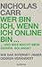Wer bin ich, wenn ich online bin...: Und was macht mein Gehirn solange?   Wie das Internet unser Denken verändert