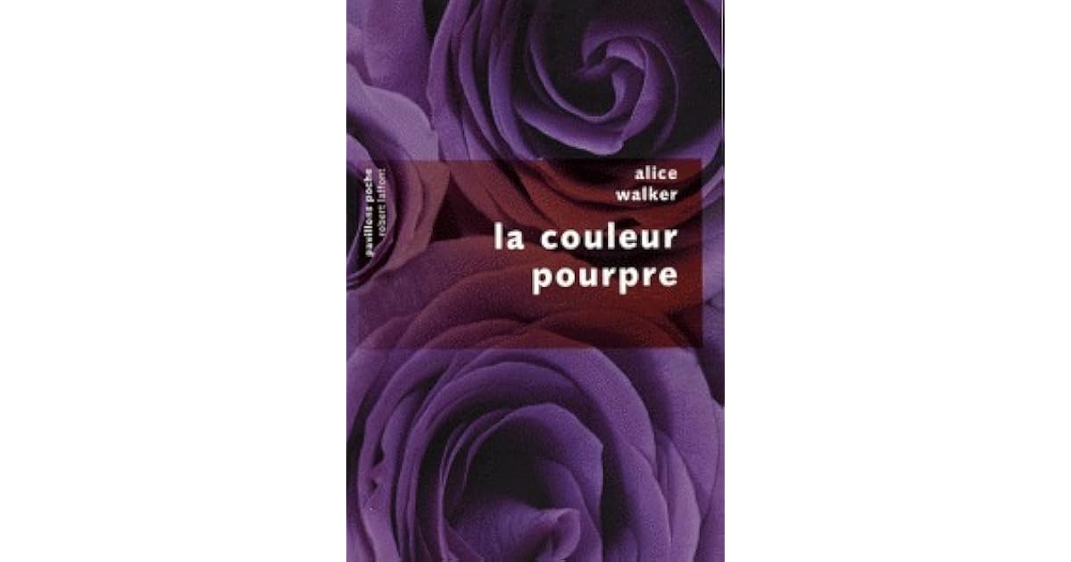 La Couleur pourpre by Alice Walker La Couleur pourpre by Alice Walker