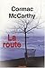 La Route by Cormac McCarthy
