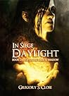 In Siege of Daylight