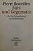 Satz und Gegensatz. Über die Verantwortung des Intellektuellen
