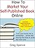 How To Market Your Self-Pub...