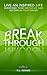 Breakthrough - Live an Inspired Life, Overcome your Obstacles and Accomplish your Dreams