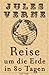 Reise um die Erde in 80 Tagen - Vollständige Überarbeitung de... by Jules Verne