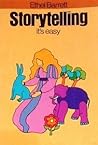 Storytelling, It's Easy by Ethel Barrett Storytelling, It's Easy by Ethel Barrett