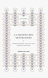 La società del Settecento: Sviluppo demografico, nuovi ceti sociali, espansione commerciale La società del Settecento: Sviluppo demografico, nuovi ceti sociali, espansione commerciale