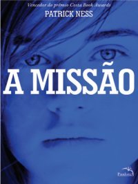 A Missão (Mundo em Caos #2)