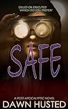 Safe by Dawn Husted Safe by Dawn Husted