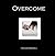 Overcome