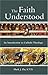 The Faith Understood: An In...