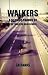 Walkers: A Serious Parody o...