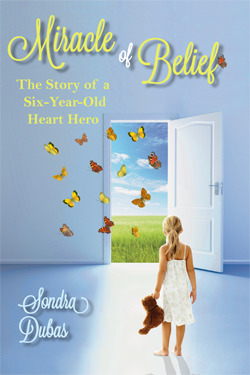 Miracle of Belief: The Story of a Six-Year-Old Heart Hero