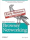 High Performance Browser Networking by Ilya Grigorik