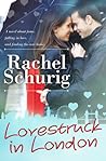 Lovestruck in London by Rachel Schurig
