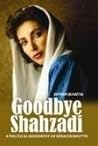 Goodbye Shahzadi:...