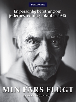 Min fars flugt En personlig beretning om jødernes redning i oktober 1943